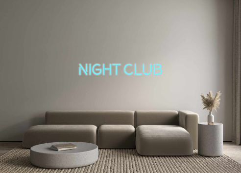 Custom Neon: NIGHT CLUB